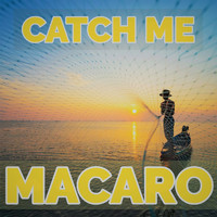 Macaro - Catch Me