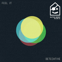 Detechtive - Feel It (Altes Haus Remix)