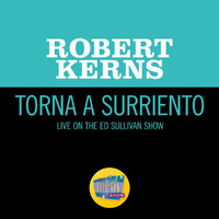 Robert Kerns - Torna a Surriento (Live On The Ed Sullivan Show, September 1, 1957)