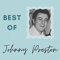 Johnny Preston - Best of Johnny Preston (Explicit)
