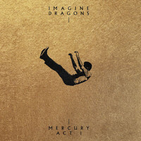 Imagine Dragons - Mercury - Act 1 (Additional Track Version)