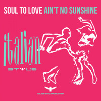 Soul To Love - Ain't No Sunshine