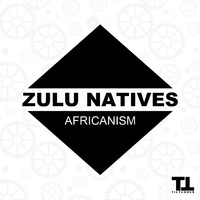 Zulu Natives - Africanism