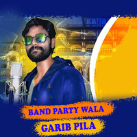 Umakant Barik - Band Party Wala Garib Pila