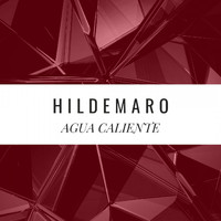 Hildemaro - Agua Caliente (En Vivo)