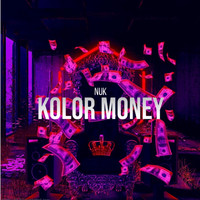 Nuk - Kolor Money (Explicit)
