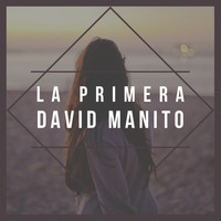 David Manito - La primera