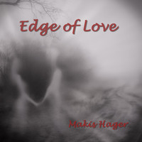 Makis Hager - Edge of Love
