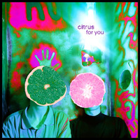 Citrus - For You (Explicit)