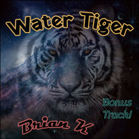 Brian K - Water Tiger