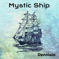 Dennisio - Mystic Ship (Remix) (Remix)