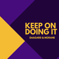 Daagard & Morane - Keep on doing it