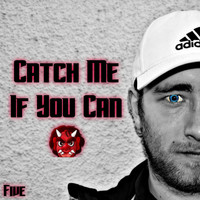 Five - Catch Me If You Can