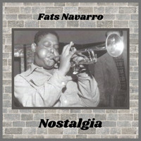 Fats Navarro - Nostalgia