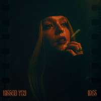 Ines - Kissed You