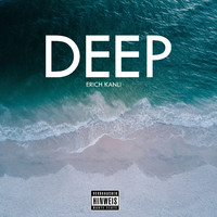 Erich Kanli - Deep (Explicit)