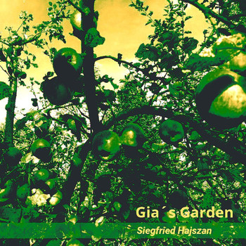 Siegfried Hajszan - Gia's Garden