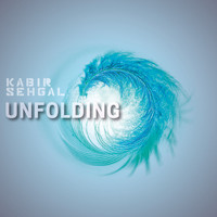 Kabir Sehgal - Unfolding