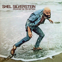 Shel Silverstein - Crouchin' on the Outside