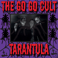 The Go Go Cult - Tarantula