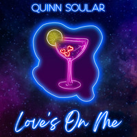 Quinn Soular - Love's On Me (Single Version)
