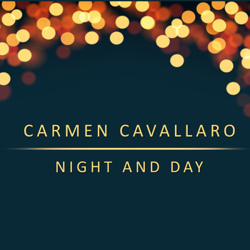 Carmen Cavallaro - Night and Day