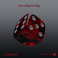 deeplastik - Don´t Stop To Play