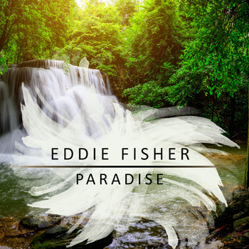 Eddie Fisher - Paradise