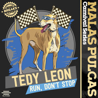 Tedy Leon - Run, Don't Stop (Explicit)