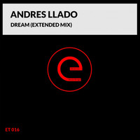 Andres Llado - Dream (Extended Mix)