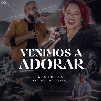 Sinergia - Venimos a Adorar (feat. Ingrid Rosario)