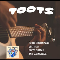 Toots Thielemans - Toots Thielemans
