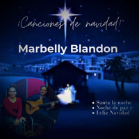 Marbelly Blandon - Popurri: Santa la Noche / Noche de Paz / Feliz Navidad