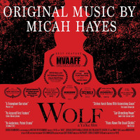 Micah Hayes - Wolf (Original Soundtrack)