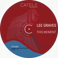 Lee Graves - This Moment