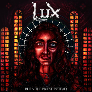 Lux - Burn the Priest Instead (Explicit)
