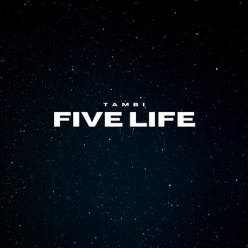 Tambi - Five Life
