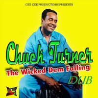 Chuck Turner - The Wicked Dem Falling Dub (Explicit)