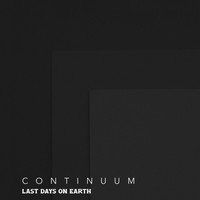 Last Days on Earth - Continuum