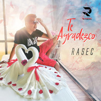 Rasec - Te Agradezco