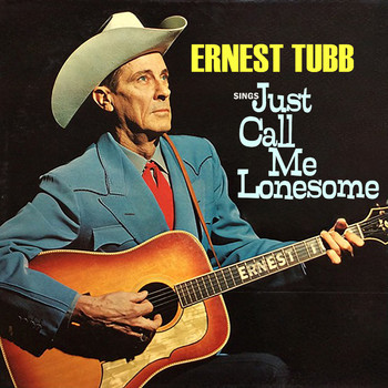 Ernest Tubb - Sings Just Call Me Lonesome