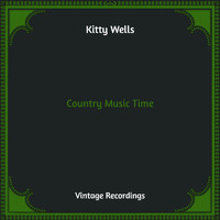 Kitty Wells - Country Music Time (Hq Remastered)