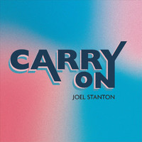 Joel Stanton - Carry On