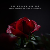 Anzus Engudam - Chiklaba Ahing (feat. Viss Ningthouja)