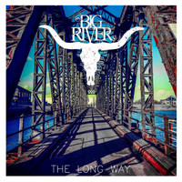 Big River - The Long Way