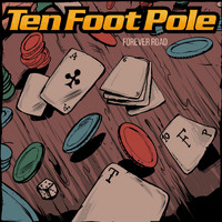 Ten Foot Pole - Forever Road