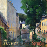 Peter Sprague - River