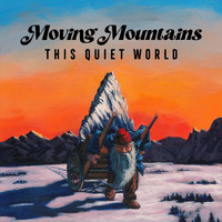Moving Mountains - This Quiet World