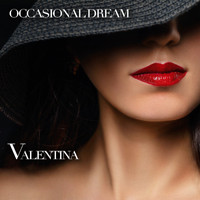Valentina - Occasional Dream
