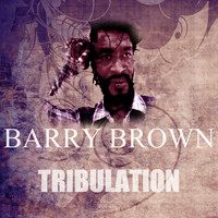 Barry Brown - Tribulation